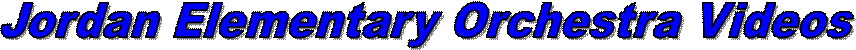 Jordan Elementary Orchestra Videos